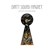 Dirty Sound Magnet: What Lies Behind
