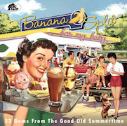 Review: Various Artists - Banana Split For My Baby – 33 Gems From The Good Old Summertime