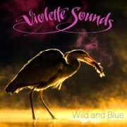 Violette Sounds: Wild And Blue