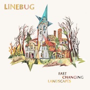 Review: Linebug - Fast Changing Landscapes