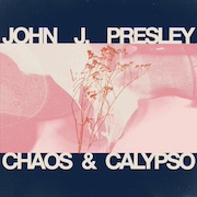 Review: John J. Presley - Chaos & Calypso