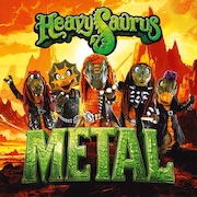 HeavySaurus: Metal