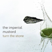 The Imperial Mustard: Turn The Stone