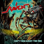 Review: Raven - Can't Take Away The Fire