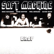 Soft Machine: Drop (1971) - Remastered
