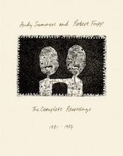 DVD/Blu-ray-Review: Andy Summers and Robert Fripp - The Complete Recordings 1981 - 1984